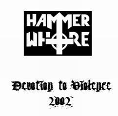 Hammerwhore : Devotion to Violence